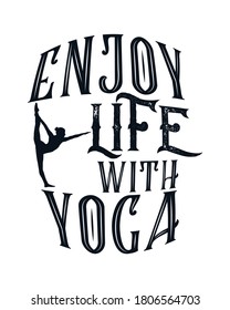 Enjoy life with yoga. stylish Hand drawn typography poster design. Premium Vector