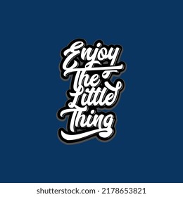 Enjoy the little thing text art Calligraphy simple white color typography design