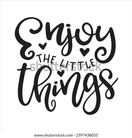 enjoy the little things background inspirational positive quotes, motivational, typography, lettering design