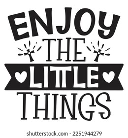 Enjoy The Little Things - Boho Style Religious Biblical Christian Jesus Quotes T-shirt And SVG Design. Motivational Inspirational SVG Quotes T shirt Design, Vector EPS Editable Files.