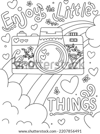 Enjoy the little things with camera cartoon and flower elements. Hand drawn with inspiration word. Doodles art for Happy Valentine's day card or greeting card. Coloring book for adults.