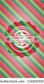 Enjoy the little things christmas colors emblem.