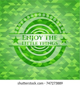Enjoy the little things green emblem with triangle mosaic background