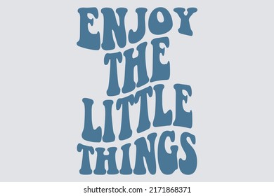 Enjoy the little things hoodie design 