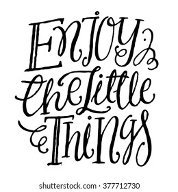 Enjoy the little things.
Inspirational and motivational quotes. Hand lettering and custom typography for your designs: t-shirts, bags, for posters, invitations, cards, etc.
Hand drawn type.