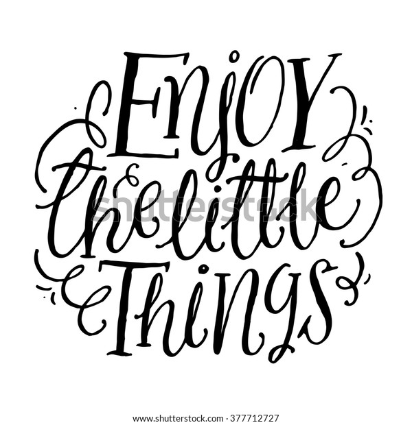 Enjoy Little Things Inspirational Motivational Quotes Stock