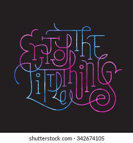 Enjoy The Little Things. Motivational hand drawn type lettering quote for t shirt tee fashion graphics,wall art print,home interior decor poster card design typographic pattern,vector illustration