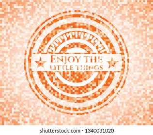 Enjoy the little things orange tile background illustration. Square geometric mosaic seamless pattern with emblem inside.