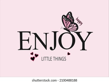 enjoy little things pink butterfly design hand drawn 