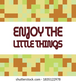 Enjoy the little things quote isolated on colorful background. Vector illustration.
