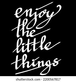 Enjoy the little things, quotes doodle
