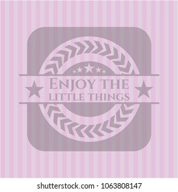 Enjoy the little things retro style pink emblem