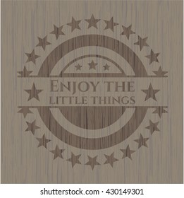 Enjoy the little things retro wooden emblem