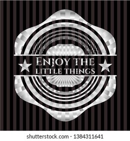 Enjoy the little things silvery badge. Vector Illustration. Mosaic.
