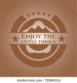 Enjoy the little things vintage wooden emblem