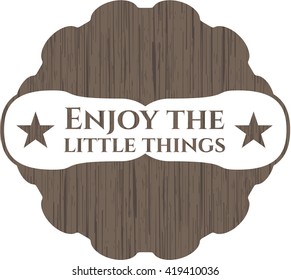 Enjoy the little things wooden emblem. Vintage.