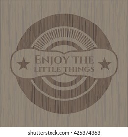 Enjoy the little things wooden emblem. Retro