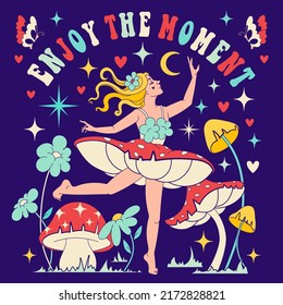 "Enjoy the moment" inspiration slogan with fairy mushroom witch. Boho Style Print or poster. Fun celestial meadow. Groovy 70's inspiration themed graphic for Tee, fun square Sticker.