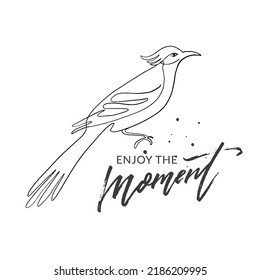 Enjoy the moment, motivational quote print for cards and textile, modern calligraphy and bird illustration.