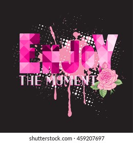 Enjoy the moment. Typography Cute Romantic Love vector graphic print for t-shirt. Modern  fashion sketch 