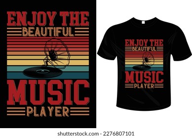 ENJOY THE MUSIC T-SHIRT DESIGN Illustration Vector Graphic typography. Print for t-shirts and another, trendy apparel design