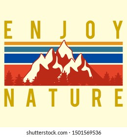 ENJOY NATURE, MOUNTAINS, PINE TREE, SLOGAN PRINT VECTOR