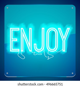 Enjoy. Neon signboard. Glowing text on background.Illustration for your restaurant, club, cafe, shop, night club, business.