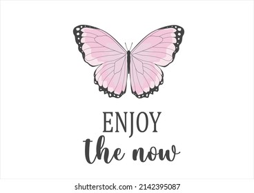 enjoy the now pink butterfly hand drawn design