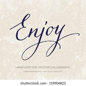 Enjoy. Original vector handwritten calligraphy over old beige grungy weathered paper background. Can be used for promo design, cards or posters.