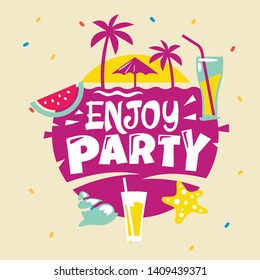 Enjoy Party Phrase. Summer Quote