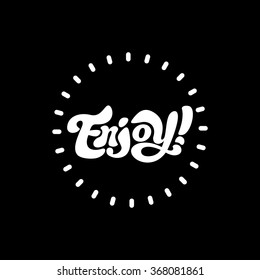 Enjoy - perfect design element for flyer, banner, poster, postcard. Vector art. Lettering collection.