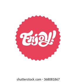 Enjoy - perfect design element for flyer, banner, poster, postcard. Vector art. Lettering collection.