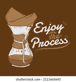 enjoy the process typography with coffee maker illustration