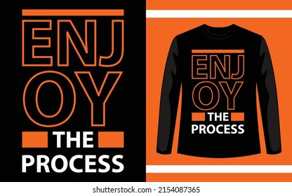 Enjoy The Process Typography T-Shirt Design
