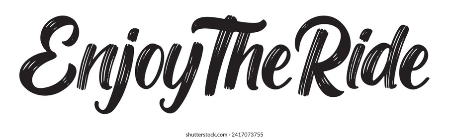 enjoy the ride text on white background.