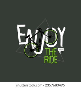 enjoy the ride, TYPOGRAPHY DESIGN T-SHIRT PRINT VECTOR.