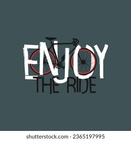 enjoy the ride, TYPOGRAPHY DESIGN T-SHIRT PRINT VECTOR.