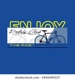 enjoy the ride,TYPOGRAPHY DESIGN T-SHIRT PRINT VECTOR.