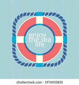 Enjoy Sealife Lettering in Lifebuoy simple vector icon. Blue ocean water wavy background. Lifesaving ring buoy minimalist flat sign design element illustration. Maritime nautical motivation quote