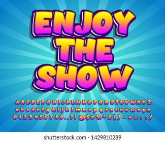 Enjoy the show sticker. Colorful alphabet design