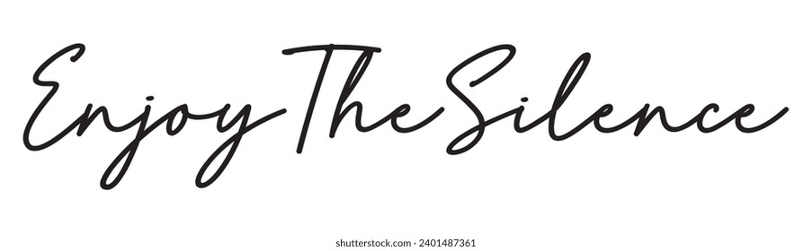 enjoy the silence text on white background.