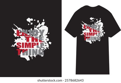 Enjoy the Simple Things Grunge Typography T-Shirt Design