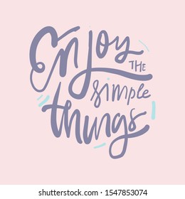 Enjoy the simple things. Inspirational quote on pink background