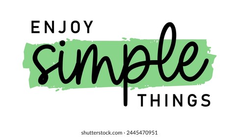 enjoy simple things, Positive Quotes T shirt Design