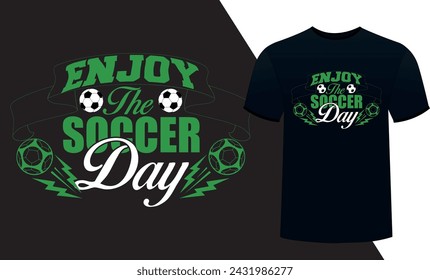 ENJOY THE SOCCER DAY t shirt design