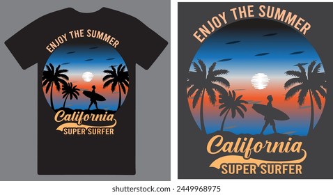 Enjoy the summer , Califofnia super surfer a unique T shirt design vector .