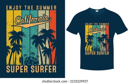 Enjoy The Summer California Super Surfer. Surfing Vector Graphic T-Shirt and Poster Design. Print.