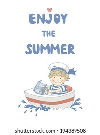 "Enjoy the summer" cute cartoon with a sailor boy. EPS 10. Transparency. Gradients.