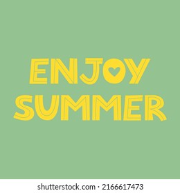 Enjoy summer cute vector lettering on isolated background. Hand drawn summer illustration.