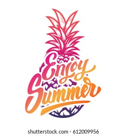 Enjoy Summer. Hand drawn lettering phrase on white background with pineapple. Design element for poster, postcard. Vector illustration.